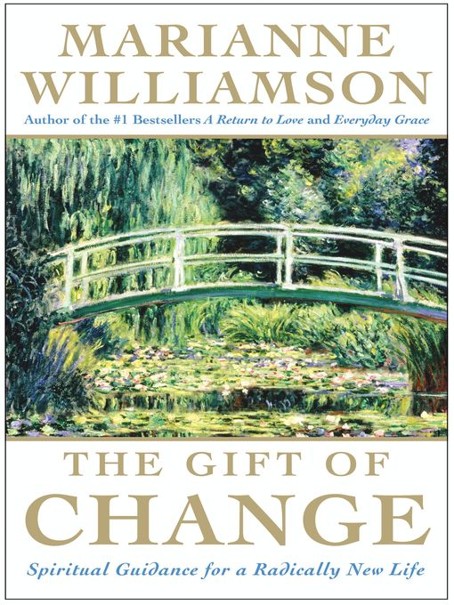 Title details for The Gift of Change by Marianne Williamson - Available